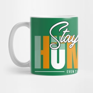 Stay Humble Mug